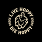Live Hoppy, Die Hoppy
