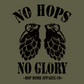 No Hops No Glory bold beer shirt for true craft beer fans